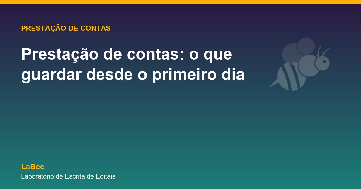 Arte do artigo: Prestação de contas: o que guardar desde o primeiro dia